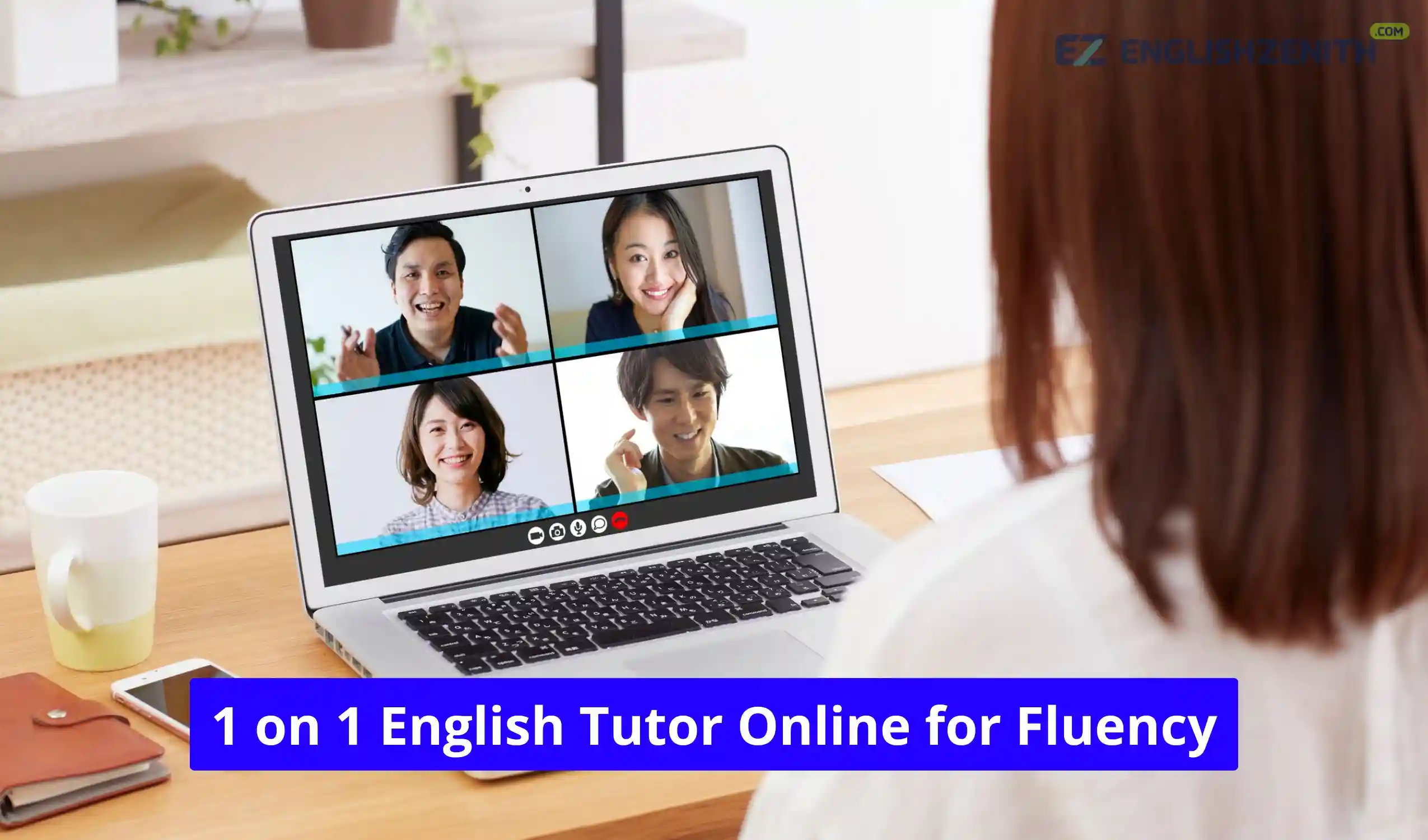 1 on 1 English Tutor Online for Fluency