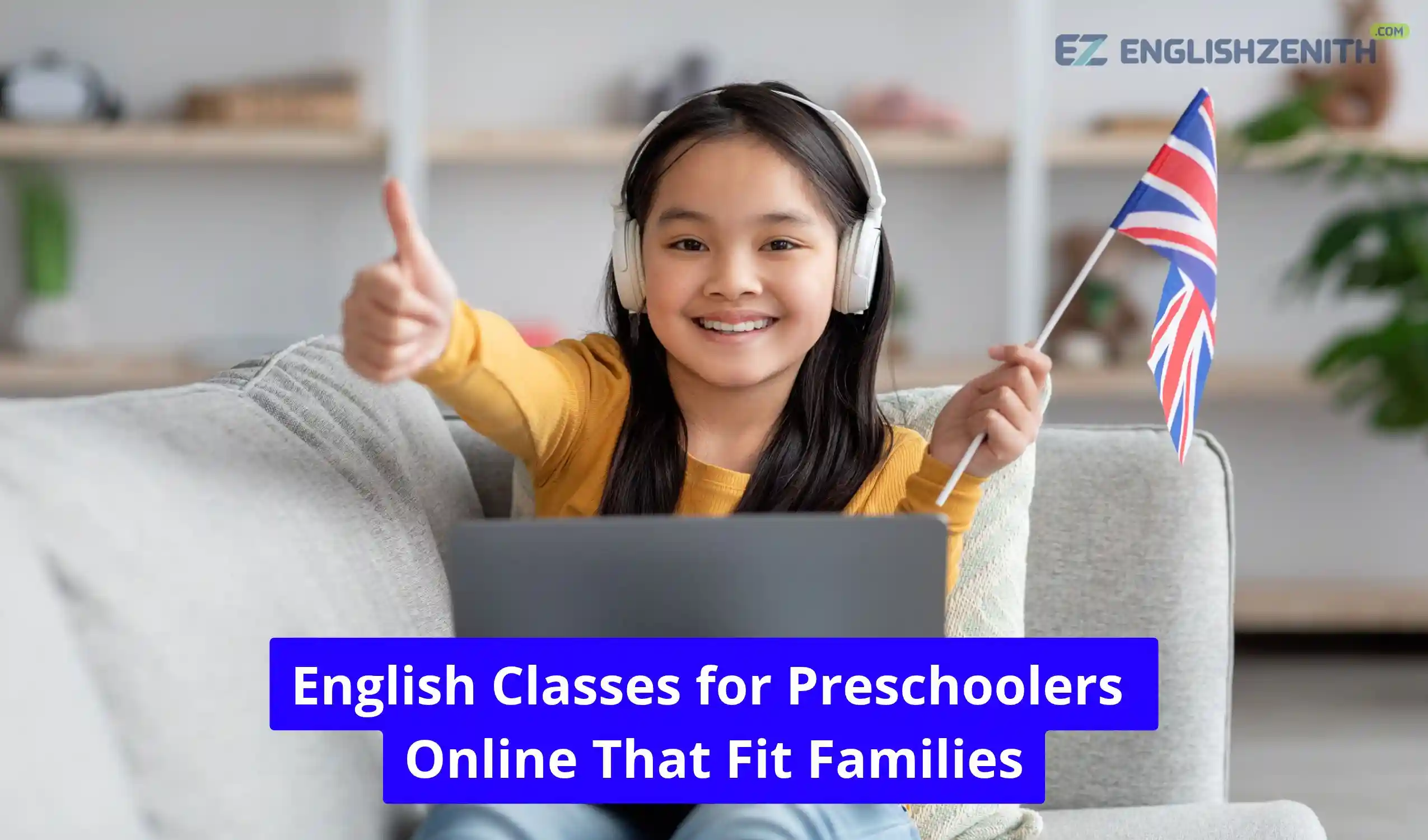 English Classes for Preschoolers Online That Fit Families