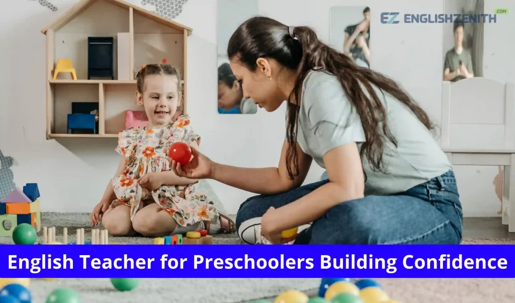 English Teacher for Preschoolers Building Confidence