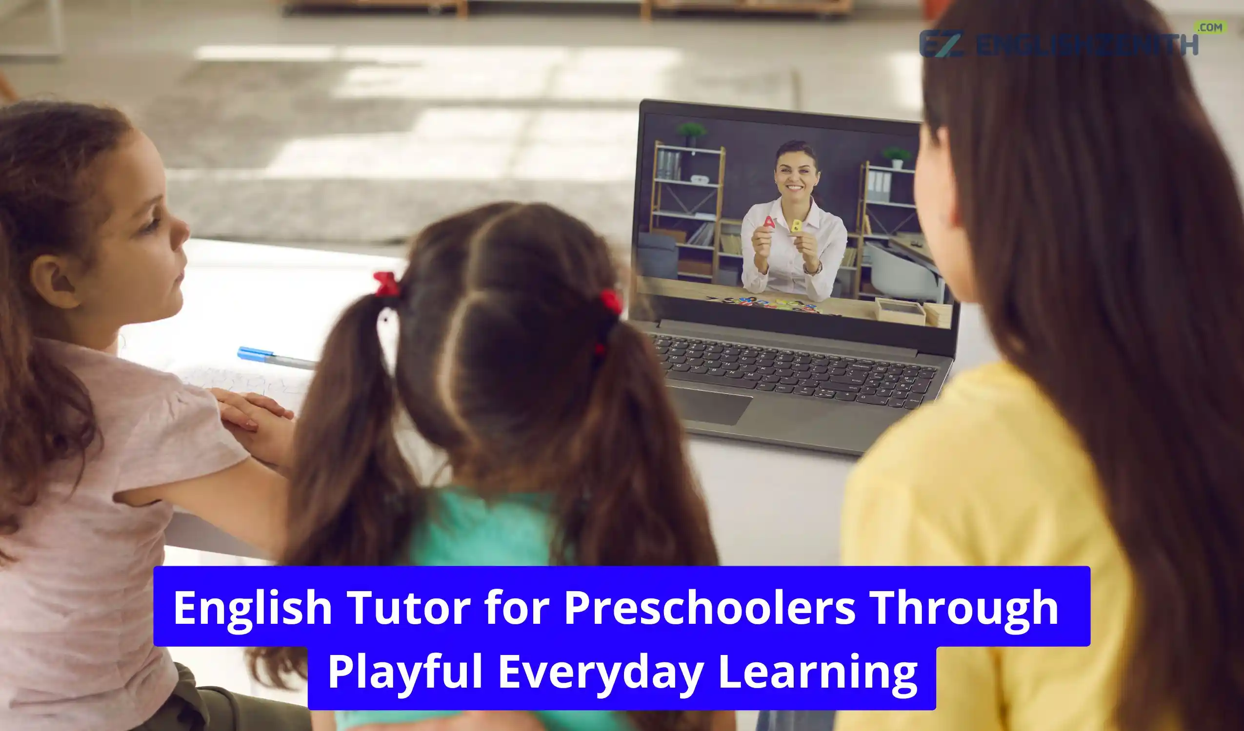 English Tutor for Preschoolers Through Playful Everyday Learning