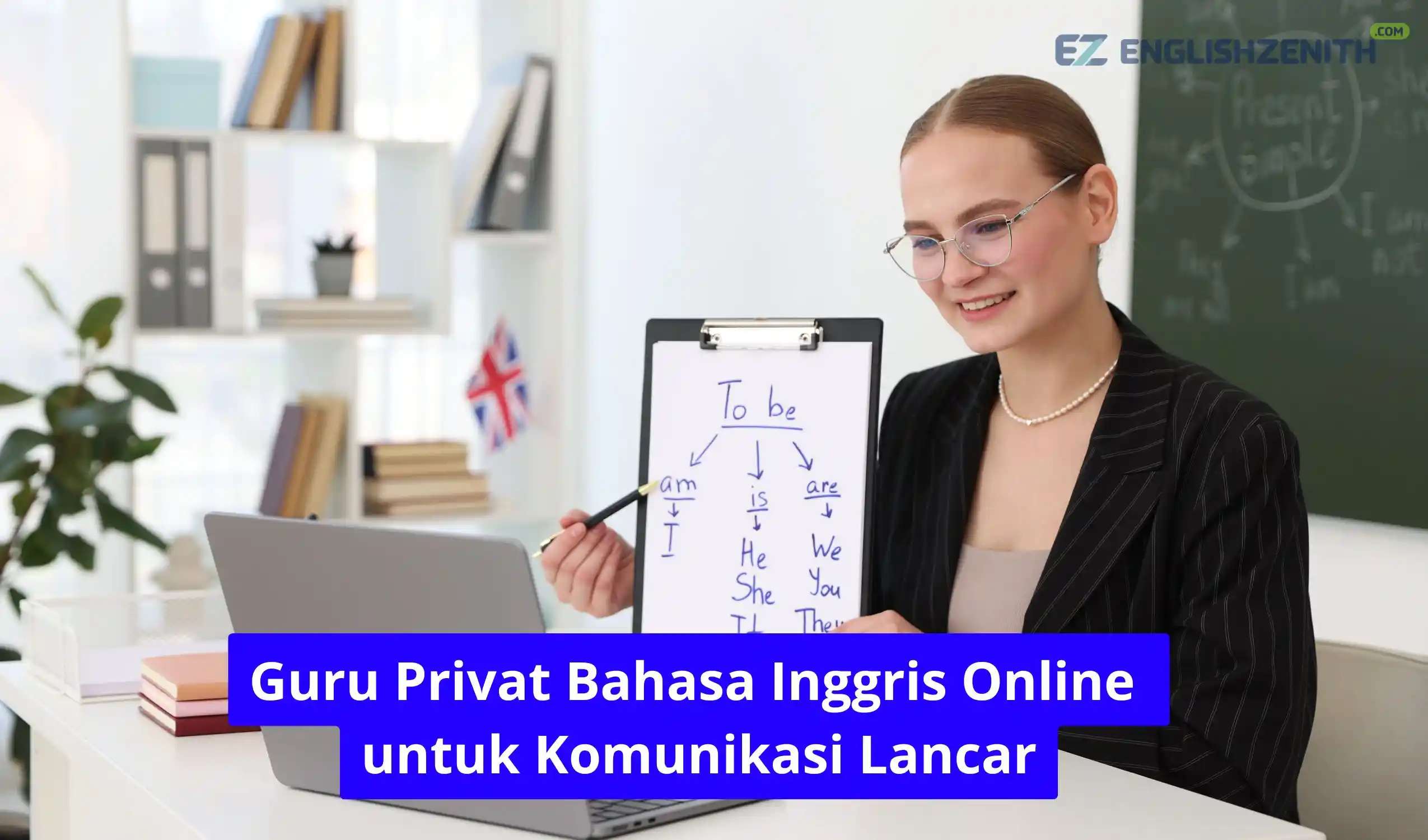 Guru Privat Bahasa Inggris Online untuk Komunikasi Lancar