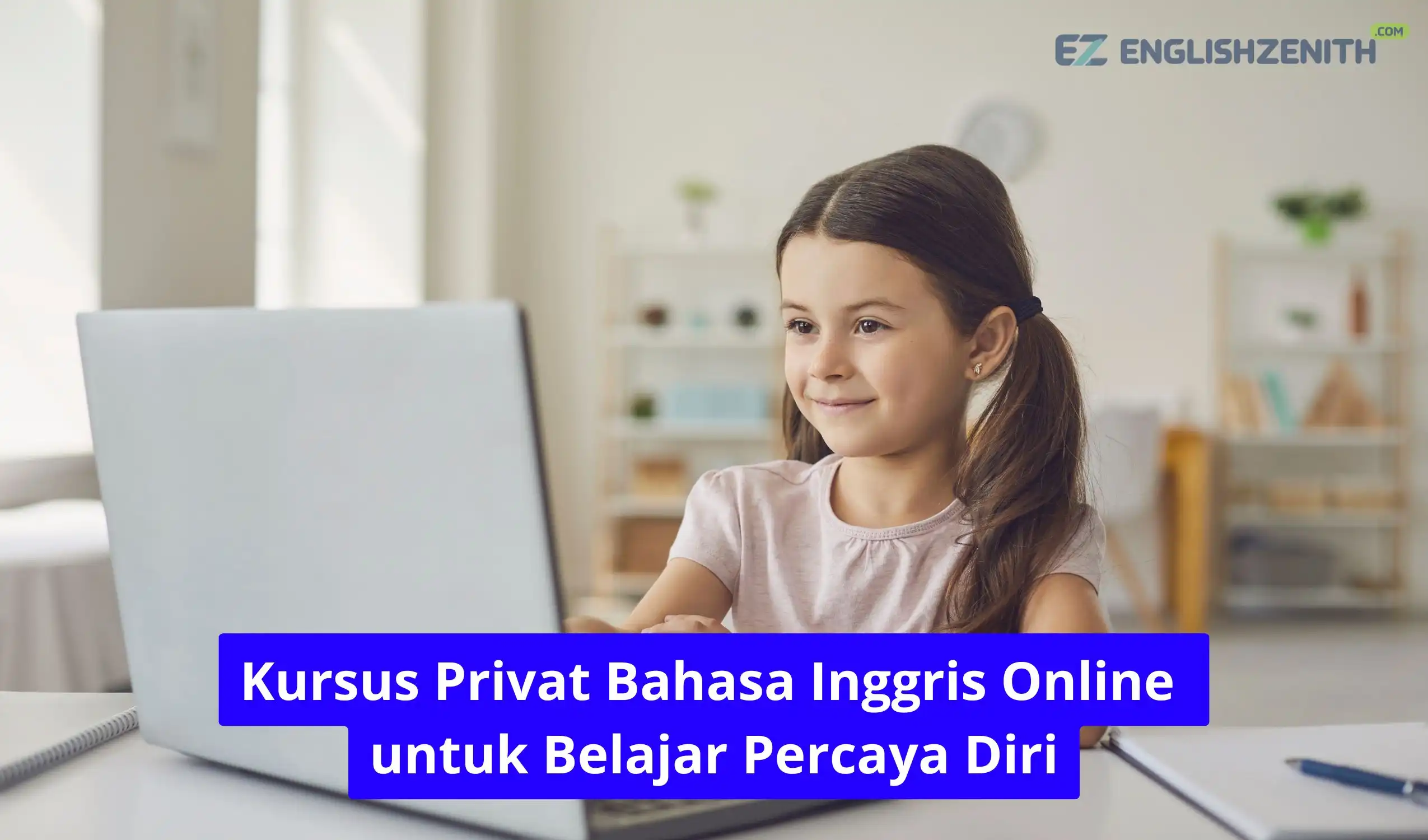 Kursus Privat Bahasa Inggris Online untuk Belajar Percaya Diri