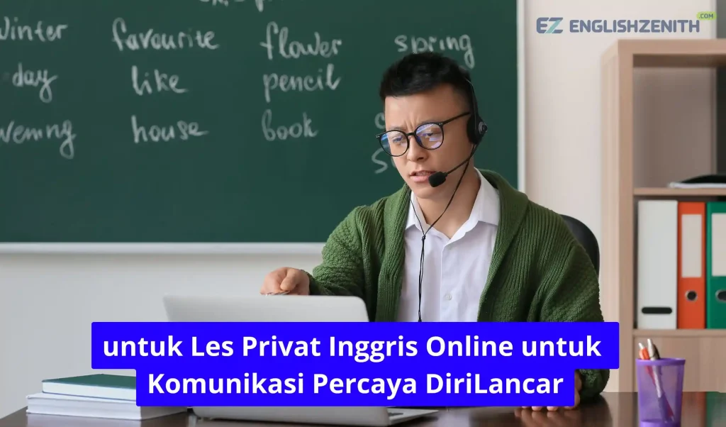 Les Privat Inggris Online untuk Komunikasi Percaya Diri