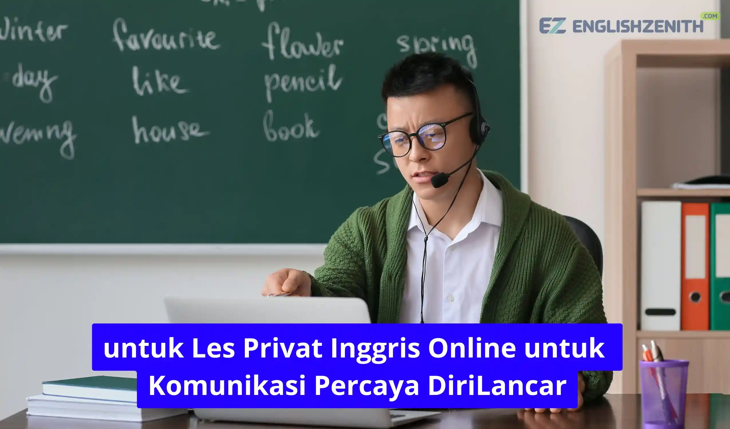 Les Privat Inggris Online untuk Komunikasi Percaya Diri