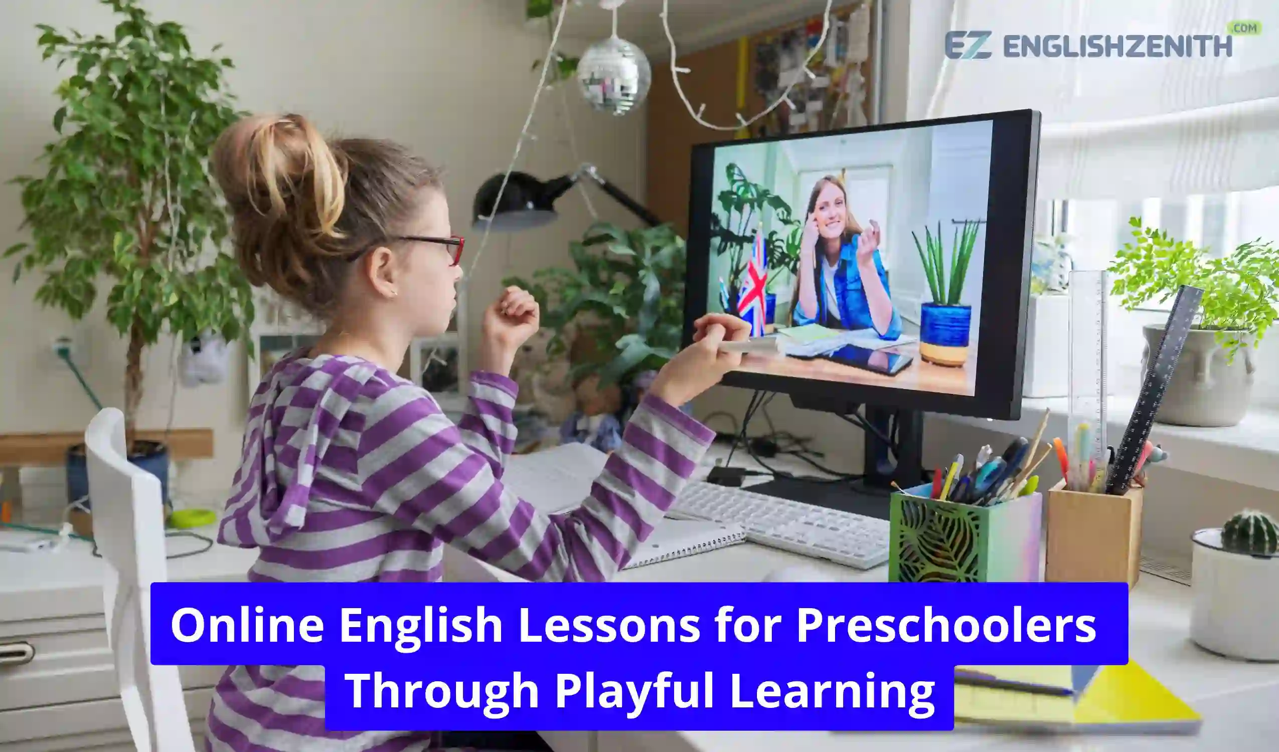 Online English Lessons for Preschoolers Through Playful Learning