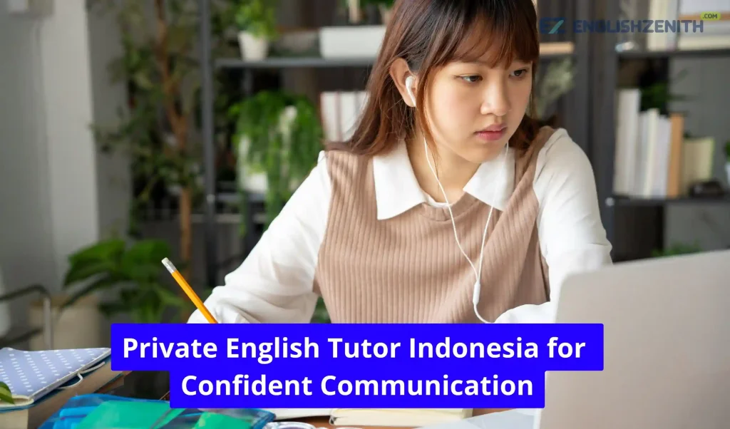 Private English Tutor Indonesia for Confident Communication